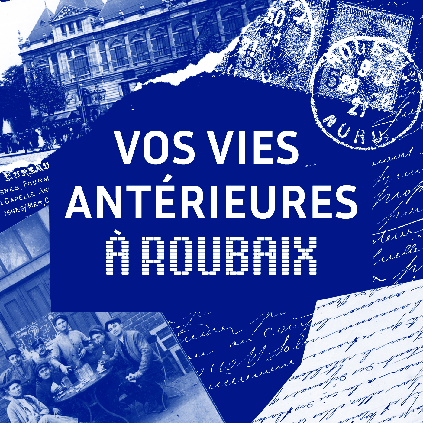 Podcast « Vos vies antérieures à Roubaix »