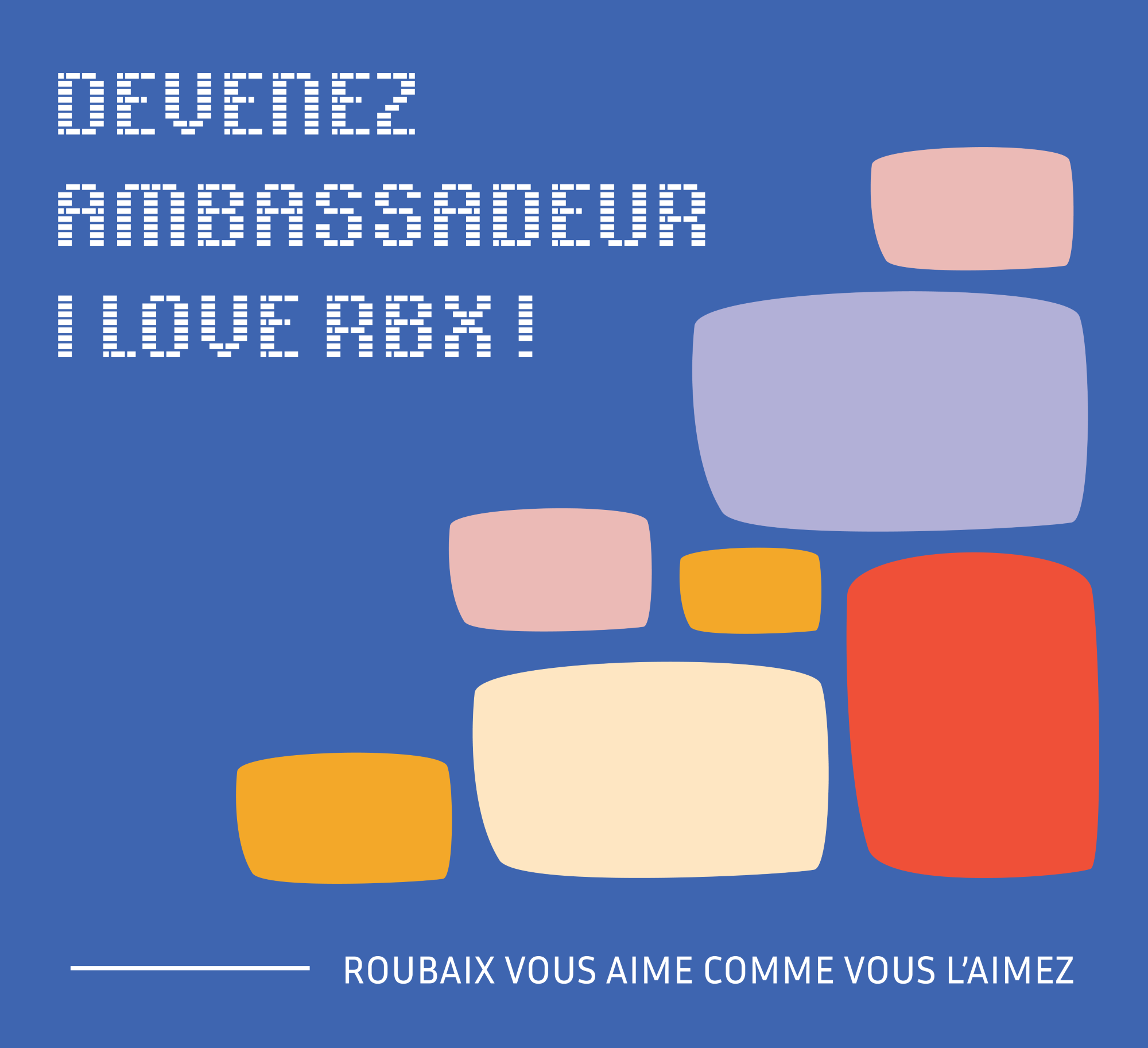 Ambassadeurs I Love Rbx : la Roubaix Love Story !